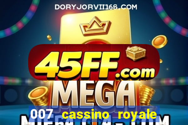 007 cassino royale dublado download